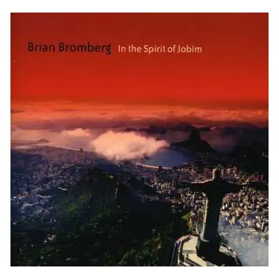 CD Brian Bromberg: In The Spirit Of Jobim