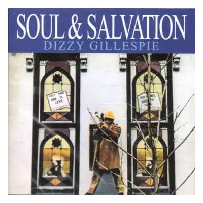 CD Dizzy Gillespie: Soul & Salvation