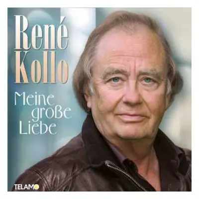 CD René Kollo: Meine Große Liebe