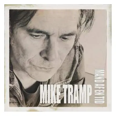 CD Mike Tramp: Mand Af En Tid DIGI