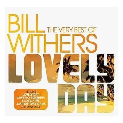 CD Bill Withers: Lovely Day: The Very Best Of Bill Withers