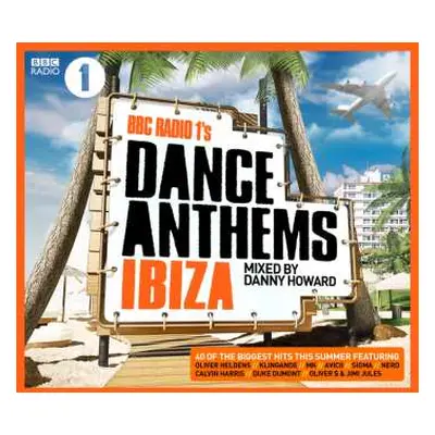 2CD Danny Howard: BBC Radio 1's Dance Anthems Ibiza