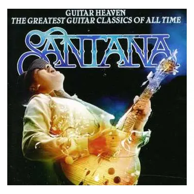 CD Santana: Guitar Heaven: The Greatest Guitar Classics Of All Time