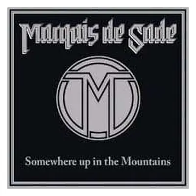 CD Marquis De Sade: Somewhere Up In The Mountains