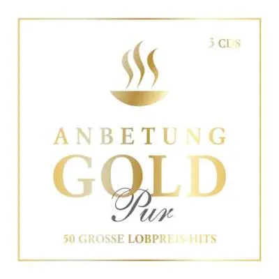 3CD Various: Anbetung Gold Pur