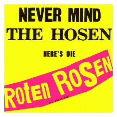 CD Die Roten Rosen: Never Mind The Hosen Here's Die Roten Rosen (Aus Düsseldorf)