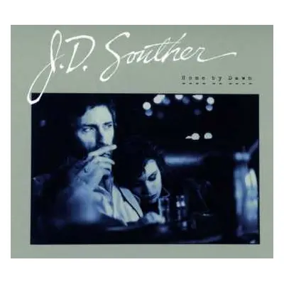 CD John David Souther: Home By Dawn