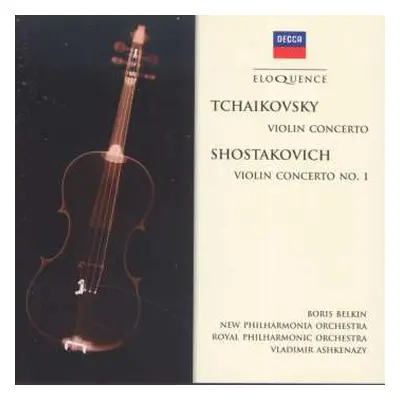 CD Pyotr Ilyich Tchaikovsky: Tchaikovsky: Violin Concerto - Shostakovich: Violin Concerto No. 1