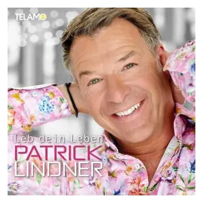 CD Patrick Lindner: Leb Dein Leben