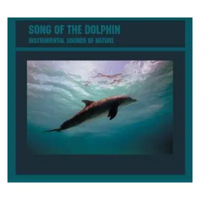 CD Instrumental Sounds Of Nature: Song Of The Dolphin