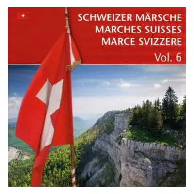 CD Schweizer Militärmusik: Schweizer Märsche Vol.6