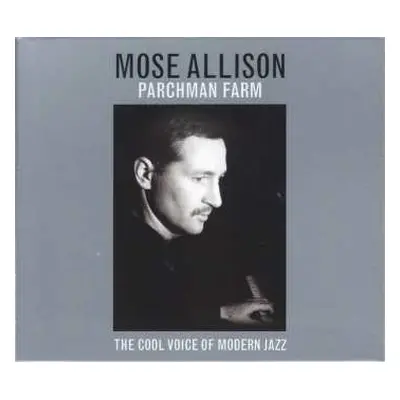 2CD Mose Allison: Parchman Farm (The Cool Voice Of Modern Jazz)