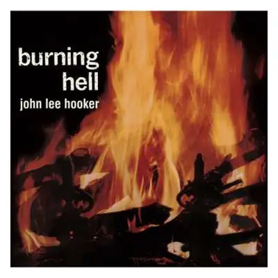 CD John Lee Hooker: Burning Hell