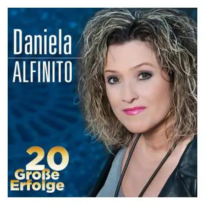 CD Daniela Alfinito: 20 Große Erfolge