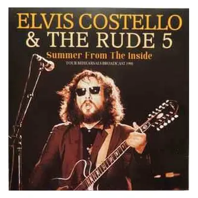 2LP Elvis Costello & The Rude 5: Summer From The Inside