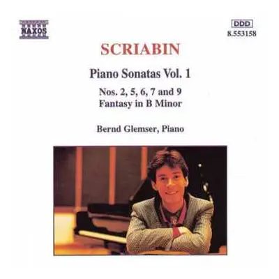 CD Alexander Scriabine: Piano Sonatas Vol. 1 (Nos. 2, 5, 6, 7 And 9 / Fantasy In B Minor)