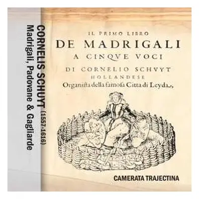 CD Camerata Trajectina: Madrigali, Padovane & Gagliarde