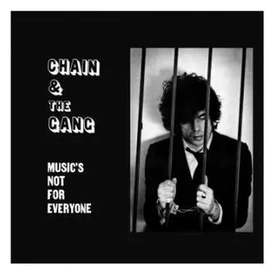 LP Chain And The Gang: Music's Not For Everyone