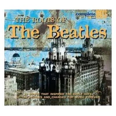 CD Various: The Roots Of The Beatles (23 Songs That Inspired The Early Days Of The Beatles And C