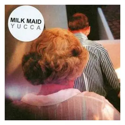 CD Milk Maid: Yucca