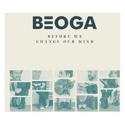 CD Beoga: Before We Change Our Mind