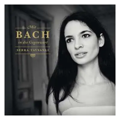 CD Various: Serra Tavsanli - Mit Bach In Die Gegenwart