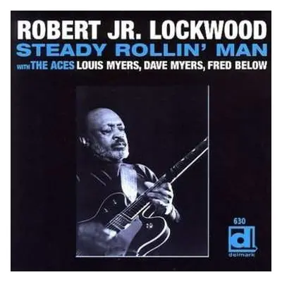 CD Robert Lockwood Jr.: Steady Rollin' Man