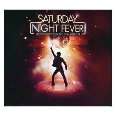 CD Various: Saturday Night Fever - Music Inspired By The New Musical LTD