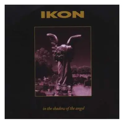 2CD Ikon: In The Shadow Of The Angel