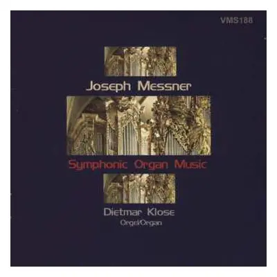 CD Joseph Messner: Symphonische Orgelmusik