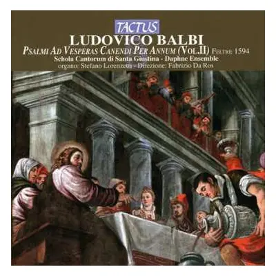 CD Ludovico Balbi: Psalmi Ad Vesperas Canendi Per Annum (Vol. II)