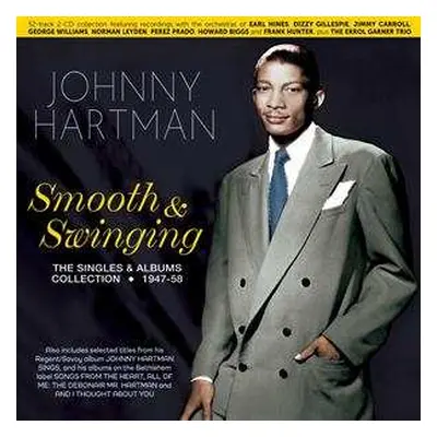 2CD Johnny Hartman: Smooth & Swinging: The Singles & Albums Collection 1947-58