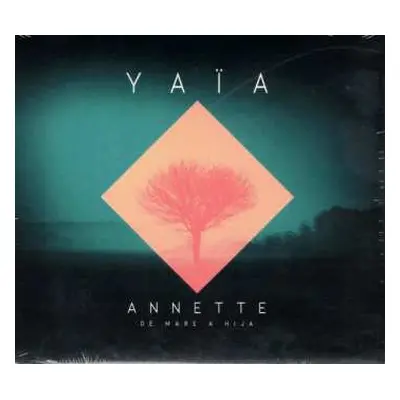 CD Yaïa: Annette De Mare A Hija