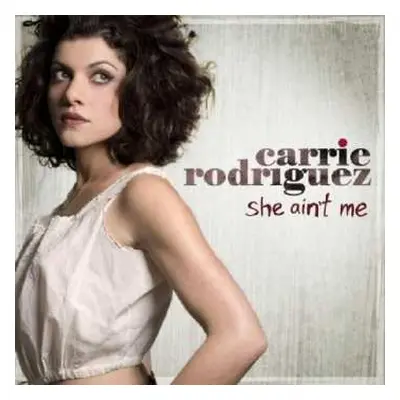 CD Carrie Rodriguez: She Ain't Me