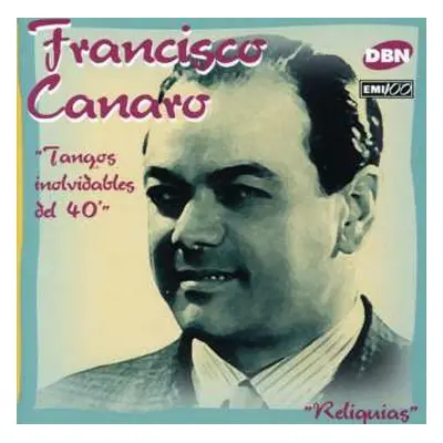 CD Francisco Canaro Y Su Orquesta Típica: Tangos Inolvidables Del 40'