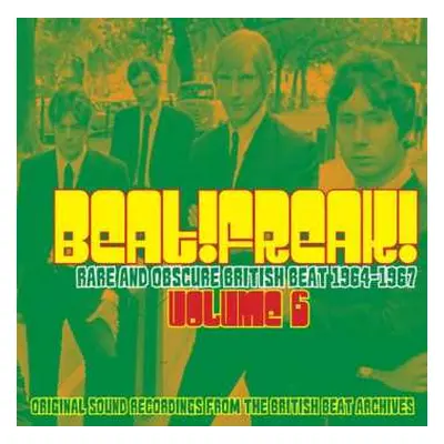 CD Various: Beatfreak! Volume 6 Rare And Obscure British Beat 1964 - 1967