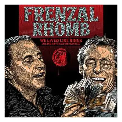 CD Frenzal Rhomb: We Lived Like Kings (We Did Anything We Wanted)