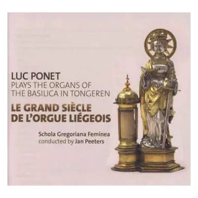 CD Lambert Chaumont: Luc Ponet - Le Grand Siecle De L'orgue Liegeois