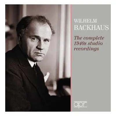 CD Wilhelm Backhaus: The Complete 1940s Studio Recordings