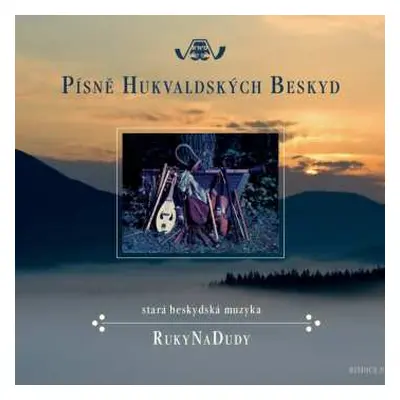 CD Rukynadudy A Marian Friedl A B: Písně Hukvaldských Beskyd