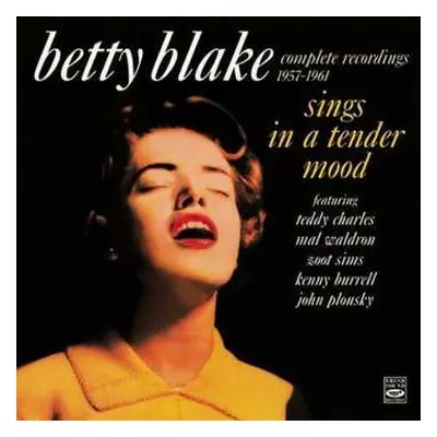 CD Betty Blake: Sings In A Tender Mood (Complete Recordings 1957-1961)