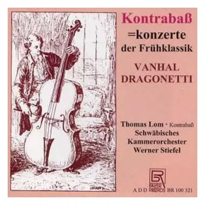 CD Johann Baptist Vanhal: Kontrabaß=Konzerte Der Frühklassik