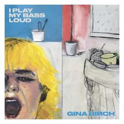 LP Gina Birch: I Play My Bass Loud CLR | LTD