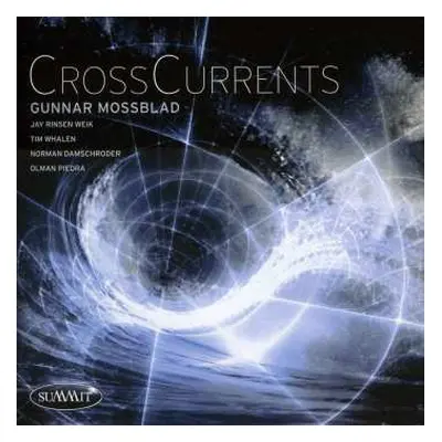 CD Gunnar Mossblad: CrossCurrents