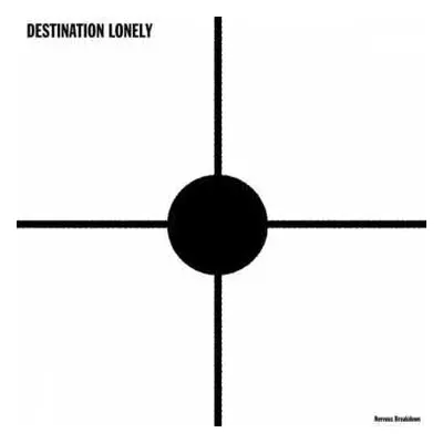 2LP/CD Destination Lonely: Nervous Breakdown CLR