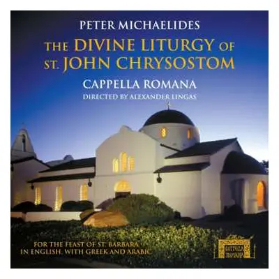 CD Cappella Romana: The Divine Liturgy Of St. John Chrysostom