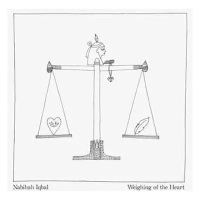 LP Nabihah Iqbal: Weighing Of The Heart DLX