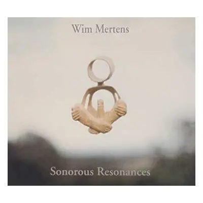 2CD Wim Mertens: Sonorous Resonances