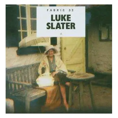 CD Luke Slater: Fabric 32