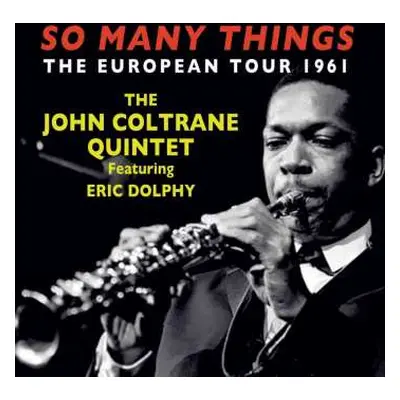 4CD Eric Dolphy: So Many Things (The European Tour 1961)